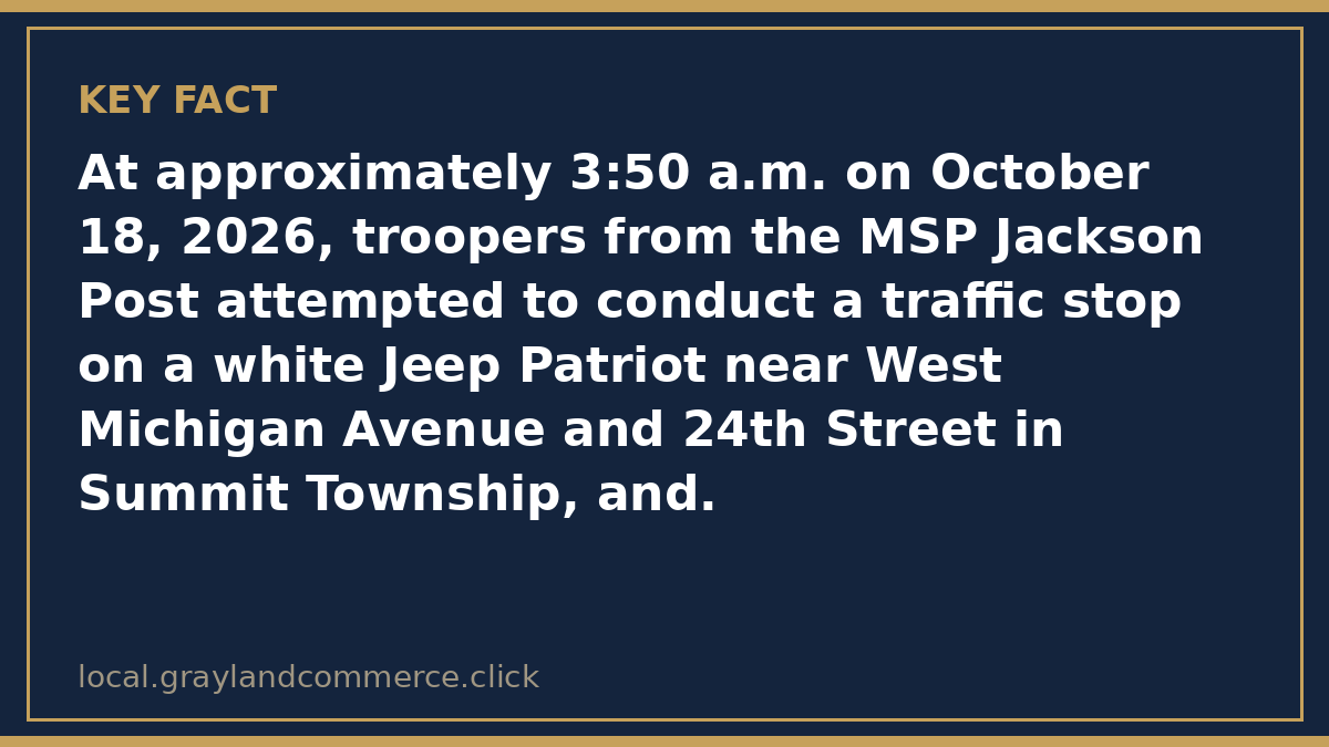 Fact card: troopers attempted a traffic stop near West Michigan Avenue and 24th Street at about 3:50 a.m. on October 18, 2026, and the vehicle fled
