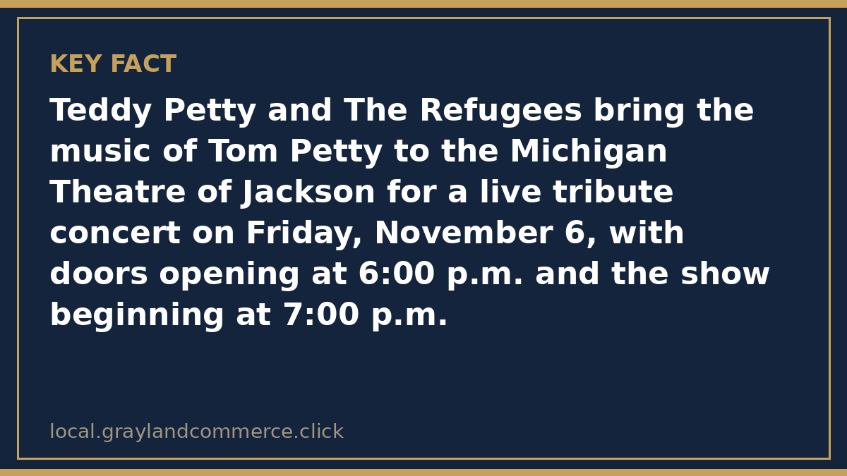 Fact card: Teddy Petty and The Refugees play the Michigan Theatre of Jackson on Friday, November 6, doors 6 p.m., show 7 p.m.